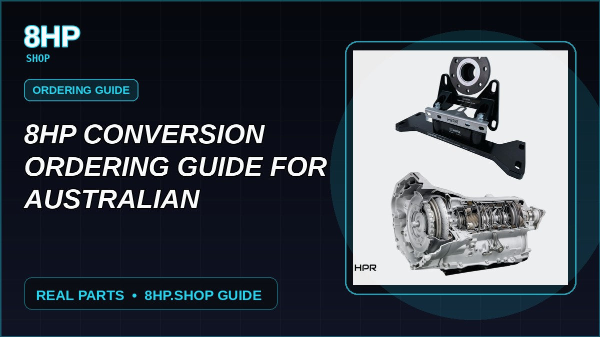 Guía de pedido de conversiones 8HP para preparadores australianos