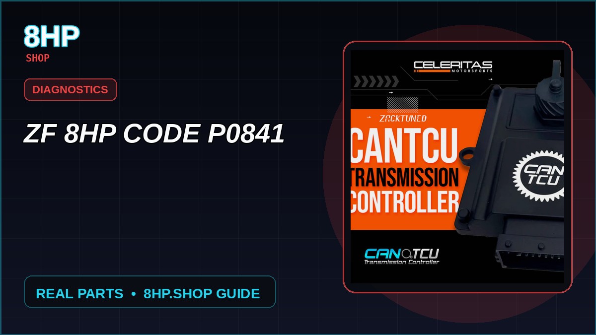 ZF 8HP Code P0841