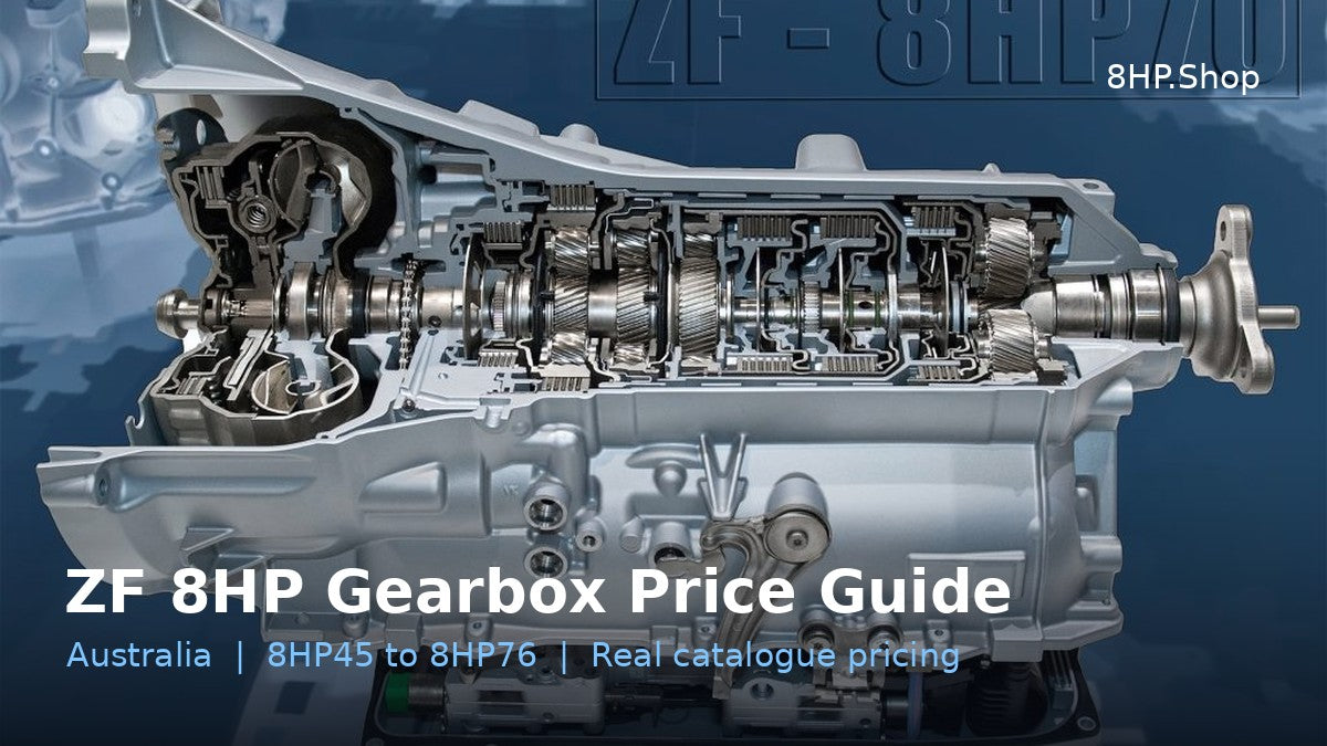 ZF 8HP Gearbox Price Guide Australia: 8HP45 to 8HP76 Costs